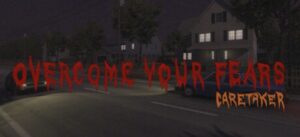 Darmowa gra Overcome Your Fears Caretaker na Steam do odebrania
