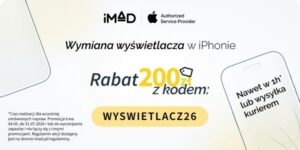 Promocja na wymianę wyświetlacza w iPhone zniżka 200 zł kod rabatowy WYSWIETLACZ26 autoryzowany serwis Apple iMad naprawa ekranu iPhone 15 Pro 16 Pro 17 Pro lipiec 2026
