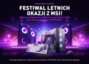 Promocja Festiwal Letnich Okazji sklep MSI wyprzedaż podzespołów zasilacze płyty główne chłodzenie wodne