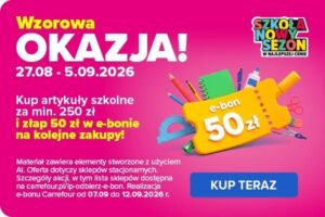 Promocja Carrefour wyprawka szkolna bon 50 zł za zakupy