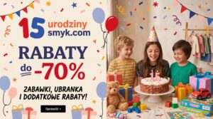 Smyk 15 urodziny smyk com wyprzedaż do 70 procent zabawki ubrania buty uciekające rabaty