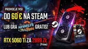 Promocje MSI karty graficzne GeForce RTX seria 50 kod Steam do 60 euro gra Nivalis Nights Amazon Prime